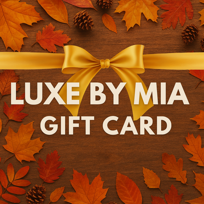 LUXE BY MIA GIFT CARD